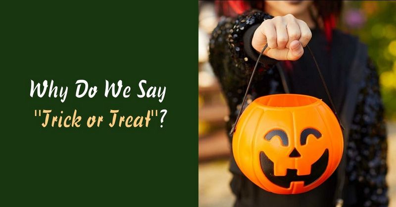 Pourquoi disons-nous Trick or Treat